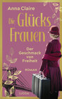 Buchcover Die Glücksfrauen - Der Geschmack von Freiheit