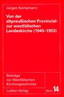 Buchcover Von der altpreussischen Provinzial- zur westfälischen Landeskirche (1945-1953)
