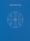 Buchcover Taufbuch - Agende der Union Evangelischer Kirchen in der EKD