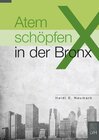 Buchcover Atem schöpfen in der Bronx