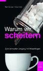 Buchcover Warum wir scheitern -  Zum sinnvollen Umgang mit Misserfolgen