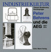 Buchcover Industriekultur Peter Behrens und die AEG 1907-1914