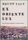 Buchcover Bruno Taut. Ex Oriente lux