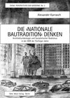 Buchcover Die ›Nationale Bautradition‹ denken