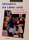 Buchcover Sehnsucht, die Leben heisst