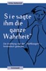 Buchcover Sie sagte ihm die ganze Wahrheit