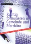 Buchcover Richtig formulieren in Gemeinde und Pfarrbüro