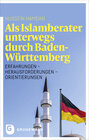 Buchcover Als Islamberater unterwegs durch Baden-Württemberg