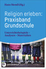 Buchcover Religion erleben: Praxisband Grundschule