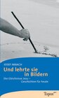 Buchcover Und lehrte sie in Bildern