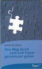 Buchcover Den Weg durch Leid und Trauer gemeinsam gehen