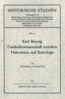 Buchcover Kurt Breysig - Geschichtswissenschaft zwischen Historismus und Soziologie