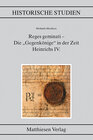 Buchcover Reges geminati – Die „Gegenkönige“ in der Zeit Heinrichs IV.