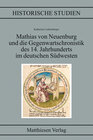 Buchcover Mathias von Neuenburg und die Gegenwartschronistik des 14. Jahrhunderts im deutschen Südwesten
