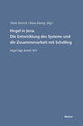 Buchcover Hegel in Jena. Die Entwicklung des Systems und die Zusammenarbeit mit Schelling