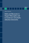 Buchcover Ethik und Ökonomie in Hegels Philosophie und in modernen wirtschaftsethischen Entwürfen