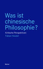 Buchcover Was ist chinesische Philosophie?