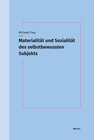 Buchcover Materialität und Sozialität des selbstbewussten Subjekts