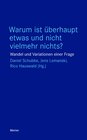 Buchcover Warum ist überhaupt etwas und nicht vielmehr nichts?