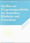Buchcover Quellen zur Programmgeschichte des deutschen Hörfunks und Fernsehens