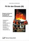 Buchcover Fit für den Einsatz. Übungen und Unterricht für die Feuerwehr anschaulich... / Fit für den Einsatz. Übungen und Unterric