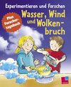 Buchcover Experimentieren & Forschen. Wasser, Wind und Wolkenbruch