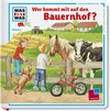 Buchcover Was ist was mini, Band 01: Wer kommt mit auf den Bauernhof?