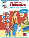 Buchcover Malen und Rätseln: Wir gehen zum Einkaufen