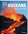 Buchcover WAS IST WAS Band 57 Vulkane. Feuer aus der Tiefe