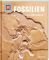 Buchcover WAS IST WAS Band 69 Fossilien. Spuren des Lebens