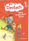 Buchcover Fit für Deutsch 1. Klasse. Mein 5-Minuten-Block