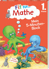 Buchcover Fit für Mathe 1. Klasse. Mein 5-Minuten-Block