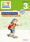 Buchcover FiT FÜR DIE SCHULE: Das musst du wissen! Mathematik 3. Klasse