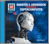 Buchcover WAS IST WAS Hörspiel: Roboter & Androiden/ Supercomputer