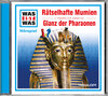 Buchcover WAS IST WAS Hörspiel: Rätselhafte Mumien/ Glanz der Pharaonen
