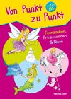 Buchcover Von Punkt zu Punkt. Feenzauber, Prinzessinnen & Nixen