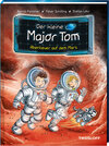 Buchcover Der kleine Major Tom. Band 6. Abenteuer auf dem Mars