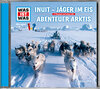 Buchcover WAS IST WAS Hörspiel: Jäger im Eis/ Abenteuer Arktis