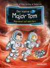 Buchcover Der kleine Major Tom. Band 6. Abenteuer auf dem Mars