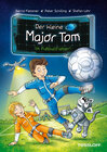 Buchcover Der kleine Major Tom. Im Fußballfieber! (Broschüre)