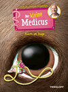 Buchcover Der kleine Medicus. Band 8. Alarm im Auge