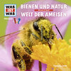 Buchcover WAS IST WAS Hörspiel. Bienen und Natur / Welt der Ameisen