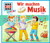 Buchcover WAS IST WAS Junior Hörspiel. Wir machen Musik