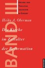 Buchcover Kirchen- und Theologiegeschichte in Quellen / Die Kirche im Zeitalter der Reformation