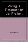 Buchcover Zwinglis Reformation der Freiheit