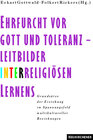 Buchcover Ehrfurcht vor Gott und Toleranz - Leitbilder interreligiösen Lernens