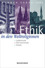 Buchcover Ethik in den Weltreligionen: Judentum - Christentum - Islam