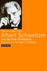 Buchcover Albert Schweitzer und das freie Christentum