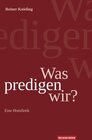 Buchcover Was predigen wir?