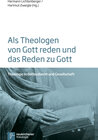 Buchcover Als Theologen von Gott reden und das Reden zu Gott